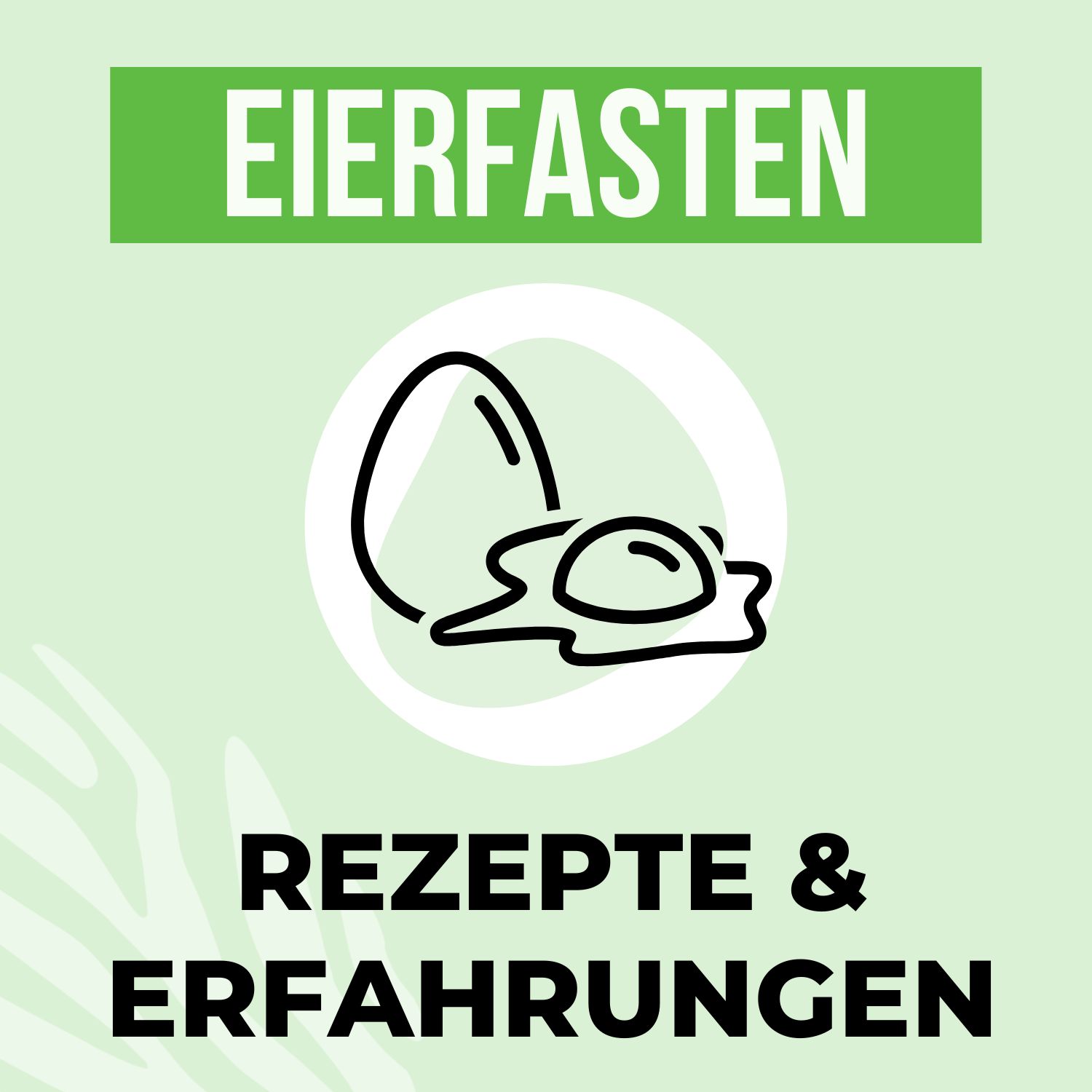 Eierfasten Rezepte & Erfahrungen!