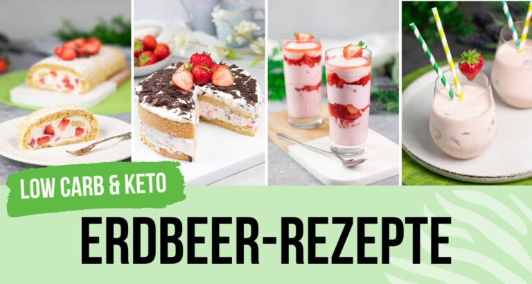 LOW CARB Erdbeer Rezepte