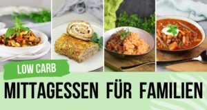 Low Carb Mittagessen für Familien