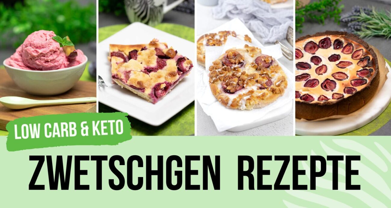 Low Carb Zwetschgen Rezepte – Meine besten 10 Ideen