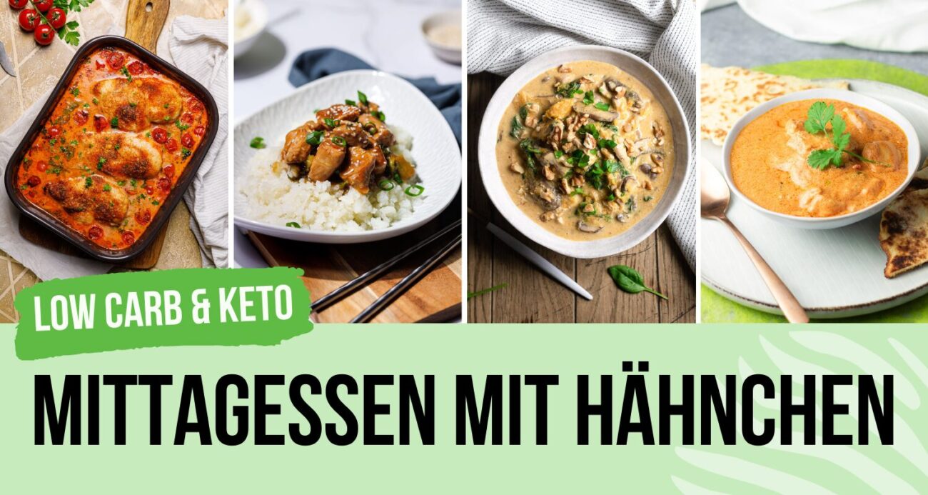 Low Carb Mittagessen mit Hähnchen – 19 leckere Rezepte